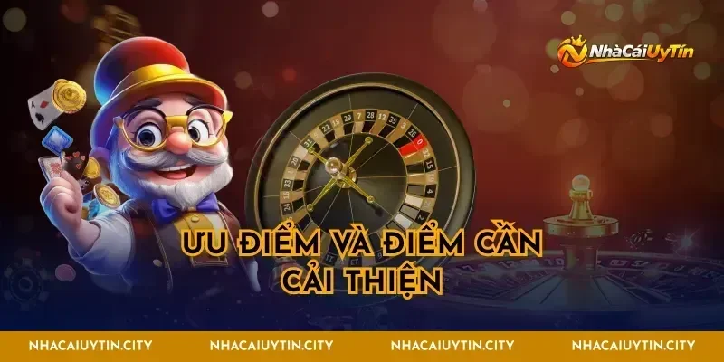 Ưu điểm và điểm cần cải thiện