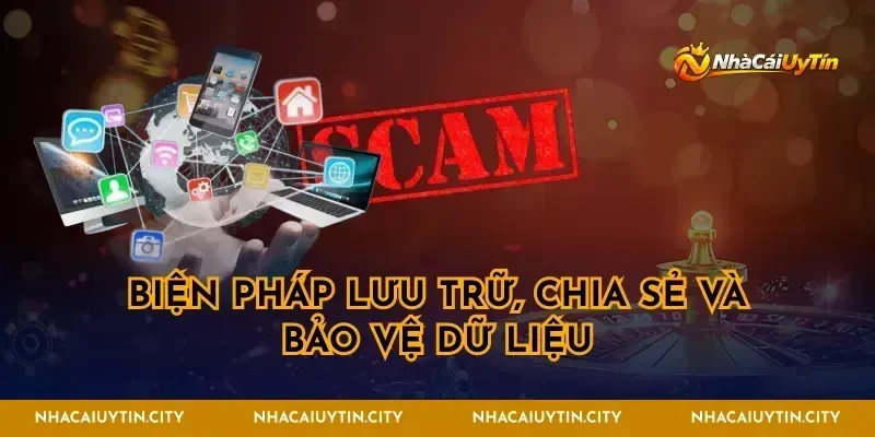 Biện pháp lưu trữ, chia sẻ và bảo vệ dữ liệu