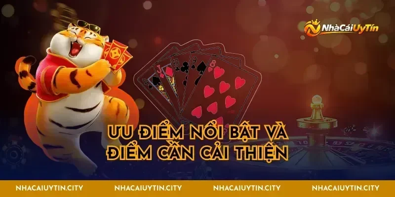 Ưu điểm nổi bật và điểm cần cải thiện