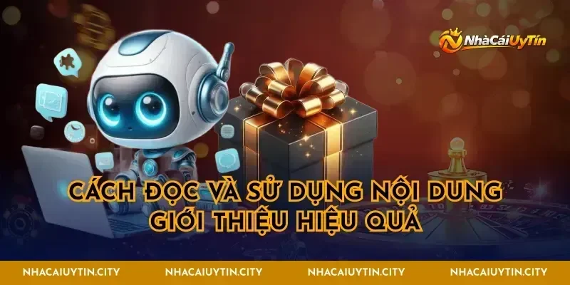 Cách đọc và sử dụng nội dung giới thiệu hiệu quả